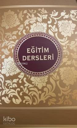 İslamdan Alınan Osmanlı Eğitim Dersleri