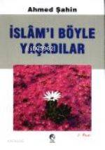 İslamı Böyle Yaşadılar