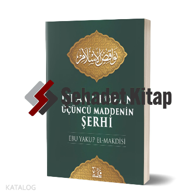 İslamı Bozan Üçüncü Maddenin Şerhi