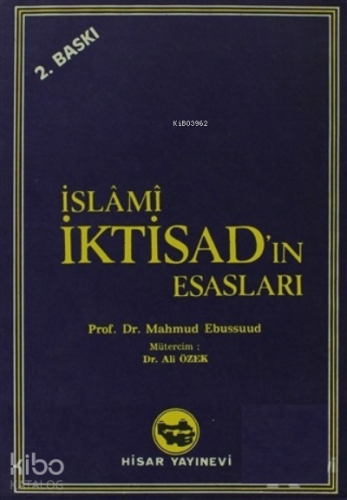 İslami İktisad'ın Esasları | Mahmud Ebussuud | Hisar Yayınevi