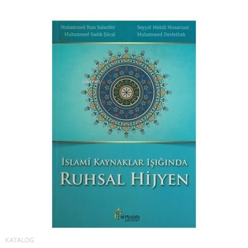 İslami Kaynaklar Işığında Ruhsal Hijyen