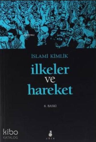 İslami Kimlik İlkeler ve Hareket