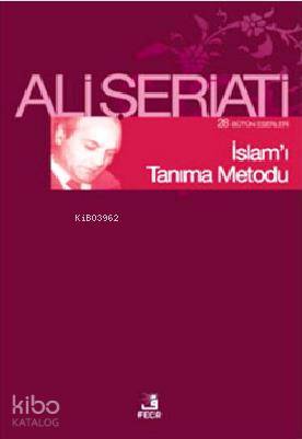İslam'ı Tanıma Metodu | Ali Şeriati | Fecr Yayınları
