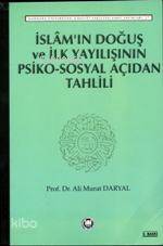 İslam'ın İlk Doğuş ve Yayılışının Psiko Sosyal Açıdan Tahlili | Ali Mu