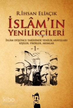 İslam'ın Yenilikçileri - 1. Cilt