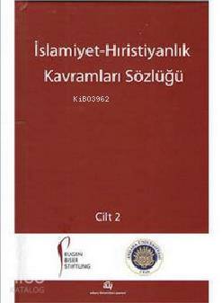İslamiyet Hıristiyanlık Kavramları Sözlüğü 2 Cilt Takım