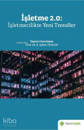 İşletme 2.0: İşletmecilikte Yeni Trendler