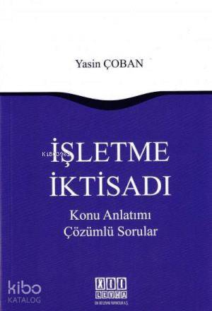 İşletme İktisadı; Konu Anlatımı - Çözümlü Sorular