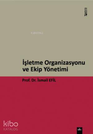 İşletme Organizasyonu ve Ekip Yönetimi