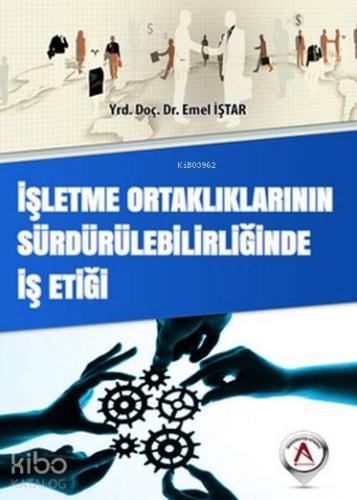 İşletme Ortaklıklarının Sürdürülebilirliğinde İş Etiği