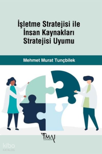 İşletme Stratejisi ile İnsan Kaynakları