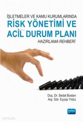 İşletmeler ve Kamu Kurumlarında Risk Yönetimi ve Acil Durum Planı Hazı