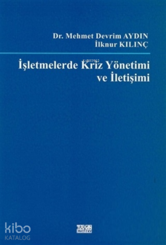 İşletmelerde Kriz Yönetimi ve İletişimi