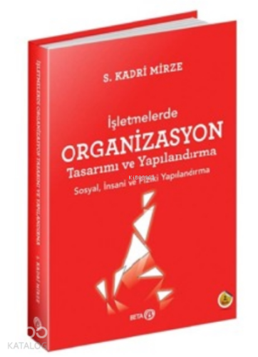 İşletmelerde Organizasyon Tasarımı ve Yapılandırma