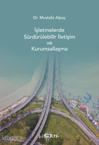 İşletmelerde Sürdürülebilir İletişim ve Kurumsallaşma
