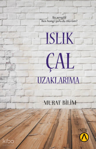 Islık Çal Uzaklarıma