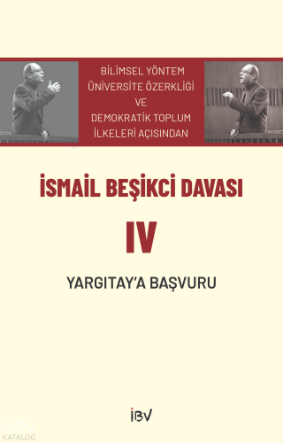 İsmail Beşikci Davası IV;Yargıta'a Başvuru | İsmail Beşikci | İBV İsma