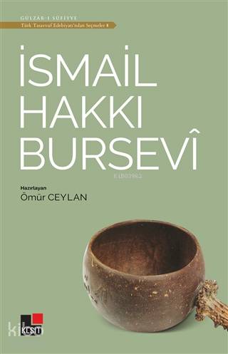 İsmail Hakkı Bursevi - Türk Tasavvuf Edebiyatı'ndan Seçmeler 8