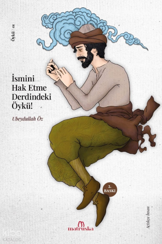 İsmini Hak Etme Derdindeki Öykü!