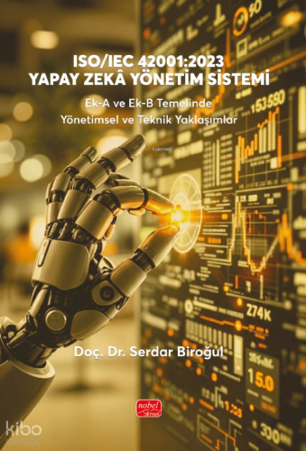ISO/IEC 42001:2023 Yapay Zekâ Yönetim Sistemi | Serdar Biroğul | Nobel