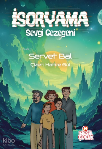 İsoryama - Sevgi Gezegeni | Servet Bal | Nesil Çocuk