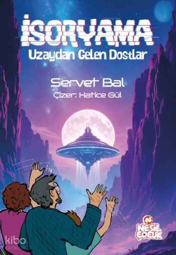 İsoryama Uzaydan Gelen Dostlar | Servet Bal | Nesil Çocuk
