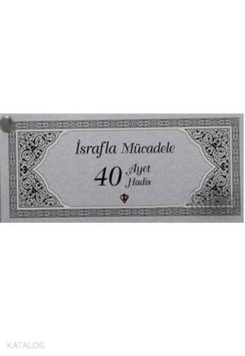 İsrafla Mücadele 40 Ayet Hadis Kartelası