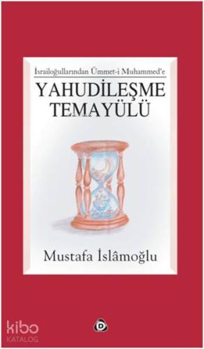 İsrailoğulları'ndan Ümmet-i Muhammed'e Yahudileşme temayülü | Mustafa 