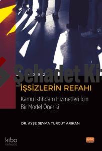 İşsizlerin Refahı Kamu İstihdam Hizmetleri Açısından Bir Model Önerisi