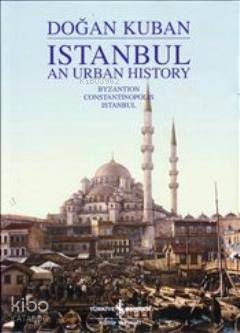 Istanbul an Urban History (İngilizce-Ciltli)