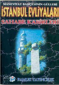 İstanbul Evliyaları Sahabe Kabirleri (Evliya-001)