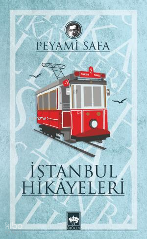 İstanbul Hikayeleri | Peyami Safa | Ötüken Neşriyat