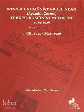 İstanbul Komünist Grubu'ndan Türkiye Komünist Partisi'ne 1919 - 1926 -