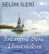 İstanbul Seni Unutmadım