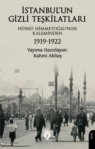 İstanbul’un Gizli Teşkilatları 1919-1922