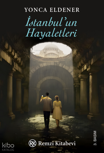 İstanbul’un Hayaletleri | Yonca Eldener | Remzi Kitabevi