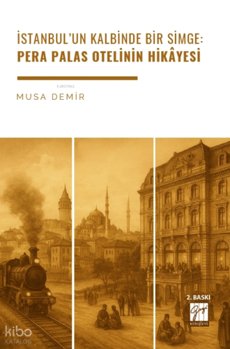 İstanbul’un Kalbinde Bir Simge: Pera Palas Otelinin Hikâyesi