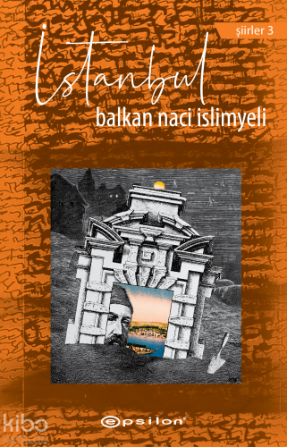 İstanbul | Balkan Naci İslimyeli | Epsilon Yayınevi