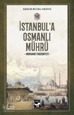 İstanbul'a Osmanlı Mührü; Merhamet Medeniyeti