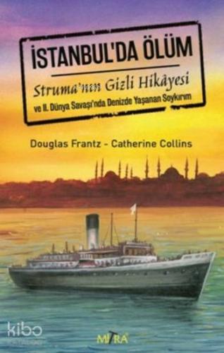İstanbul'da Ölüm; Struma'nın Gizli Hikayesi
