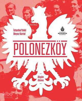 İstanbul'daki Beyaz Kartal Polonezköy