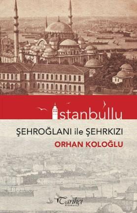 İstanbullu; Şehroğlanı ile Şehrkızı