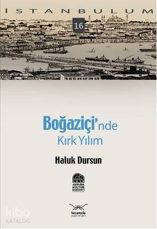 İstanbulum 16| Boğaziçi'nde; Kırk Yılım