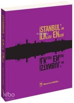 İstanbul'un "İlkleri Enleri" | Süleyman Faruk Göncüoğlu | Ötüken Neşri