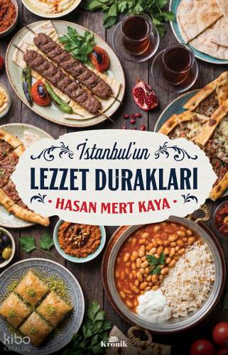 İstanbul'un Lezzet Durakları | Hasan Mert Kaya | Kronik Kitap