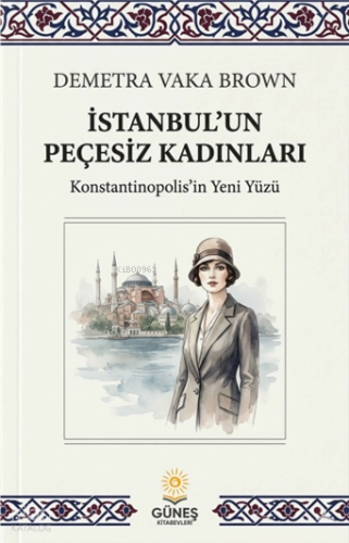 İstanbul'un Peçesiz Kadınları
