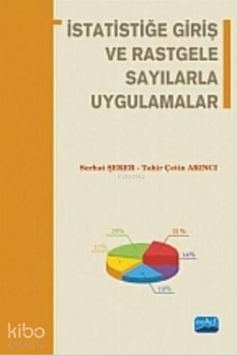 İstatistiğe Giriş ve Rastgele Sayılarla Uygulamalar