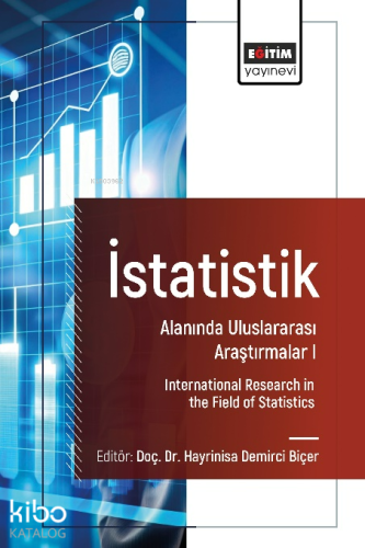 İstatistik Alanında Uluslararası Araştırmalar I;International Research in The Field Of Statistics