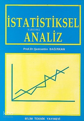 İstatistiksel Analiz | Şemsettin Bağırkan | Bilim Teknik Yayınevi