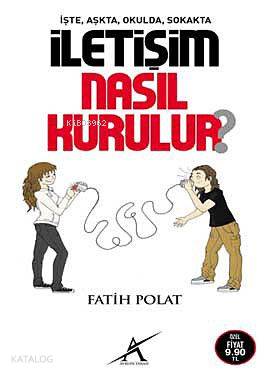 İşte Aşkta Okulda Sokakta| İletişim Nasıl Kurulur | Fatih Polat | Avru
